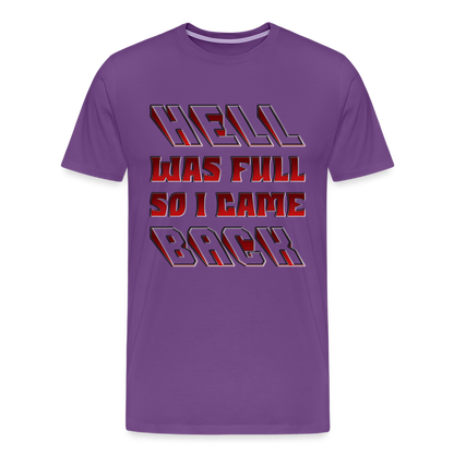 Hell Was Full So I Came Back Shirt, Hell Was Full Shirt, So I Came Back Shirt, Adult Humor, Hell SVG, Hell T-Shirt, Insult Shirt, Funny Shirt, Funny Sayings, Gift For Him, Gift For Her - purple