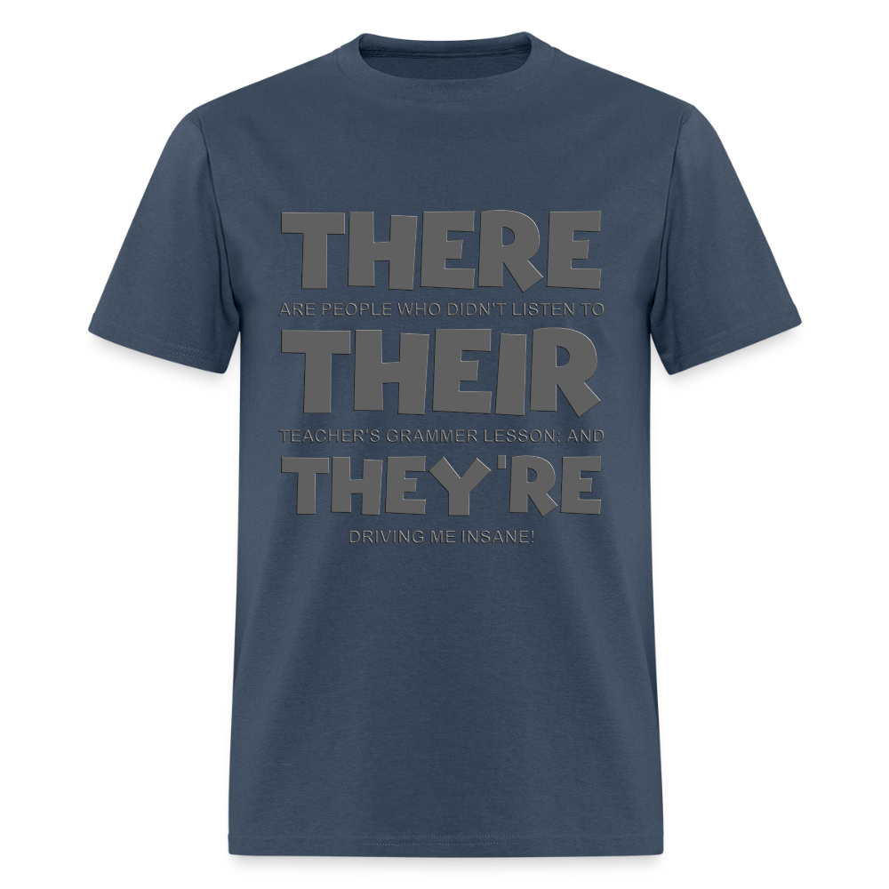 There Their They're Shirt, English Grammar, Funny Humor Teacher T-Shirt, Funny Shirt, Teaching Shirt, ESL School Shirt, English Teaching Shirt -  blue dusk