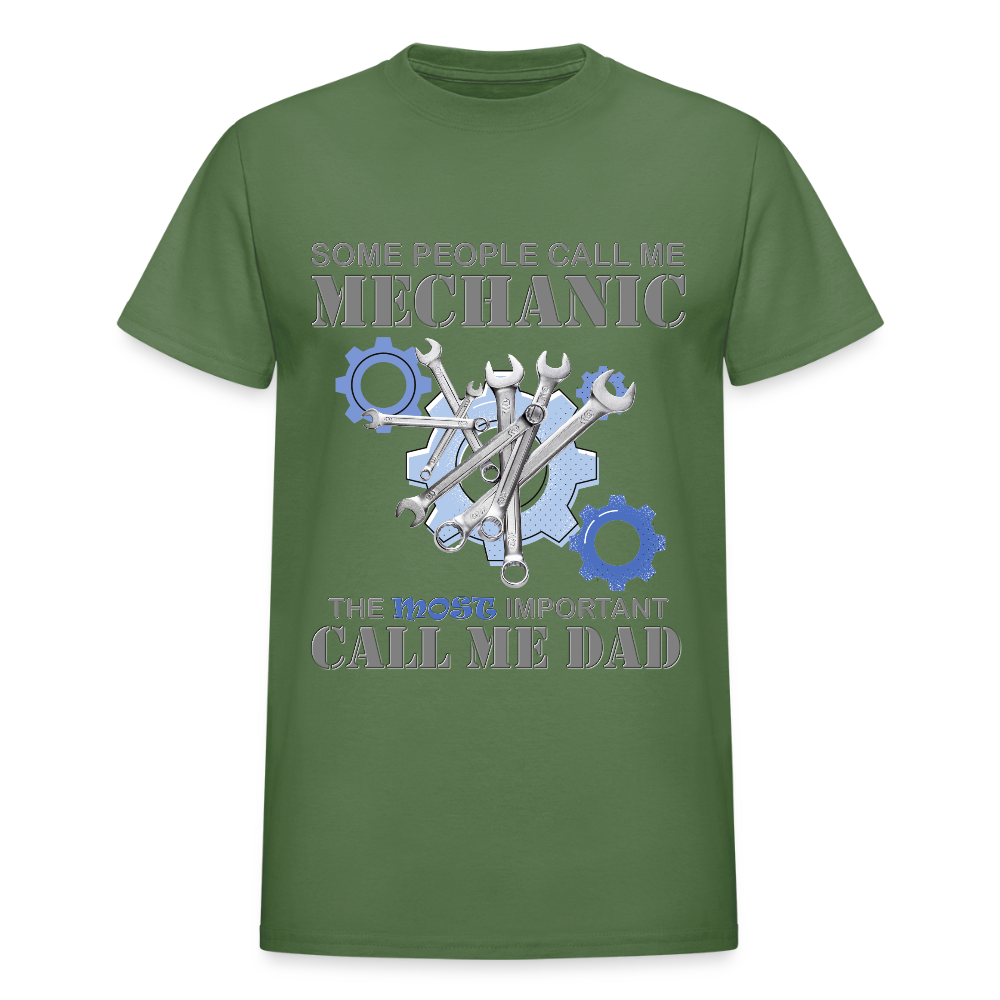 Gift For Mechanic Dad Shirt, Some People Call Me A Mechanic The Most Important Call Me Dad, Father's Day Gift For Car Lover, Funny Dad Gift - military green