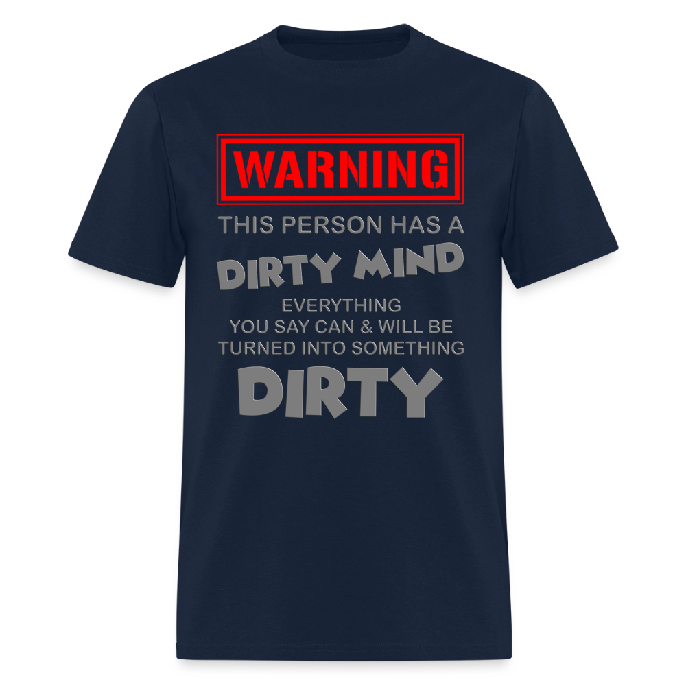 Warning Shirt, This Person Has A Dirty Mind, Adult Humor Shirt, The shocker symbol t-shirt, Inappropriate adult sexual humor, Funny Saying, Funny Phrase, Sarcastic Shirt, - navy