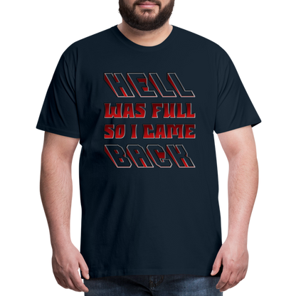 Hell Was Full So I Came Back Shirt, Hell Was Full Shirt, So I Came Back Shirt, Adult Humor, Hell SVG, Hell T-Shirt, Insult Shirt, Funny Shirt, Funny Sayings, Gift For Him, Gift For Her - deep navy