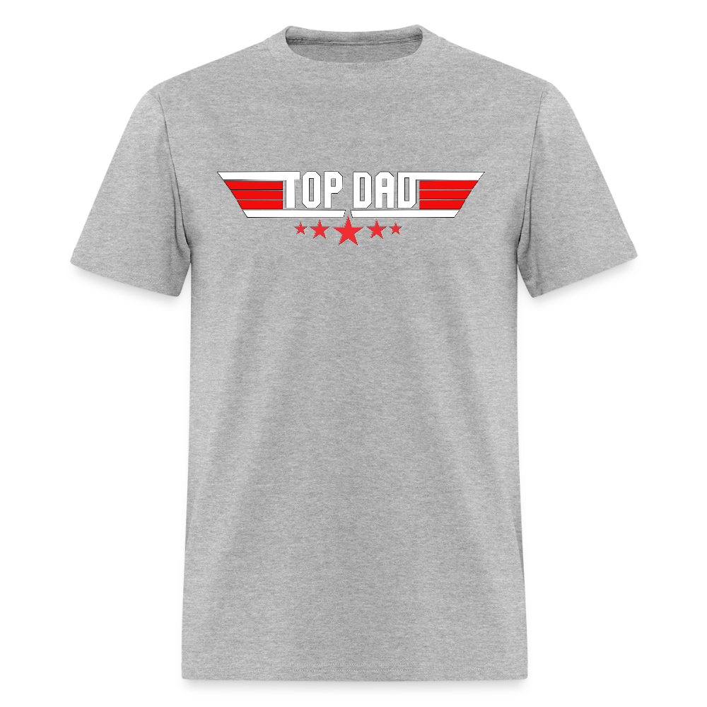 Top Dad Shirt, Top Dad T-Shirt, Fathers Day Gift, Gift For Dad, Funny Dad Shirt, Gift For Husband, Best Dad Shirt, Fathers Day Gift Idea - heather gray