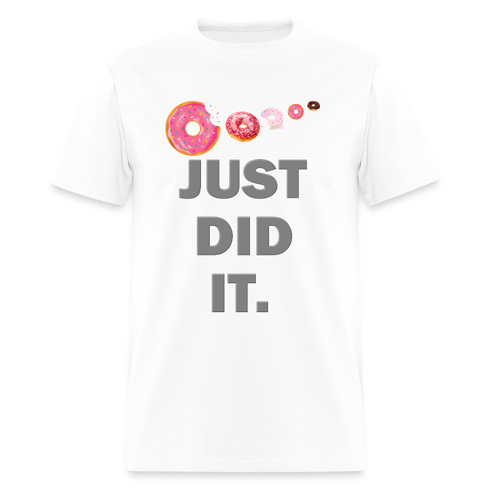 Just Did It Shirt, Food Shirt, Donuts Shirt, Sprinkles Shirt, Funny Gift Idea Shirt, Exercise Shirt, Foodie Shirt, Gym Workout Shirt - white