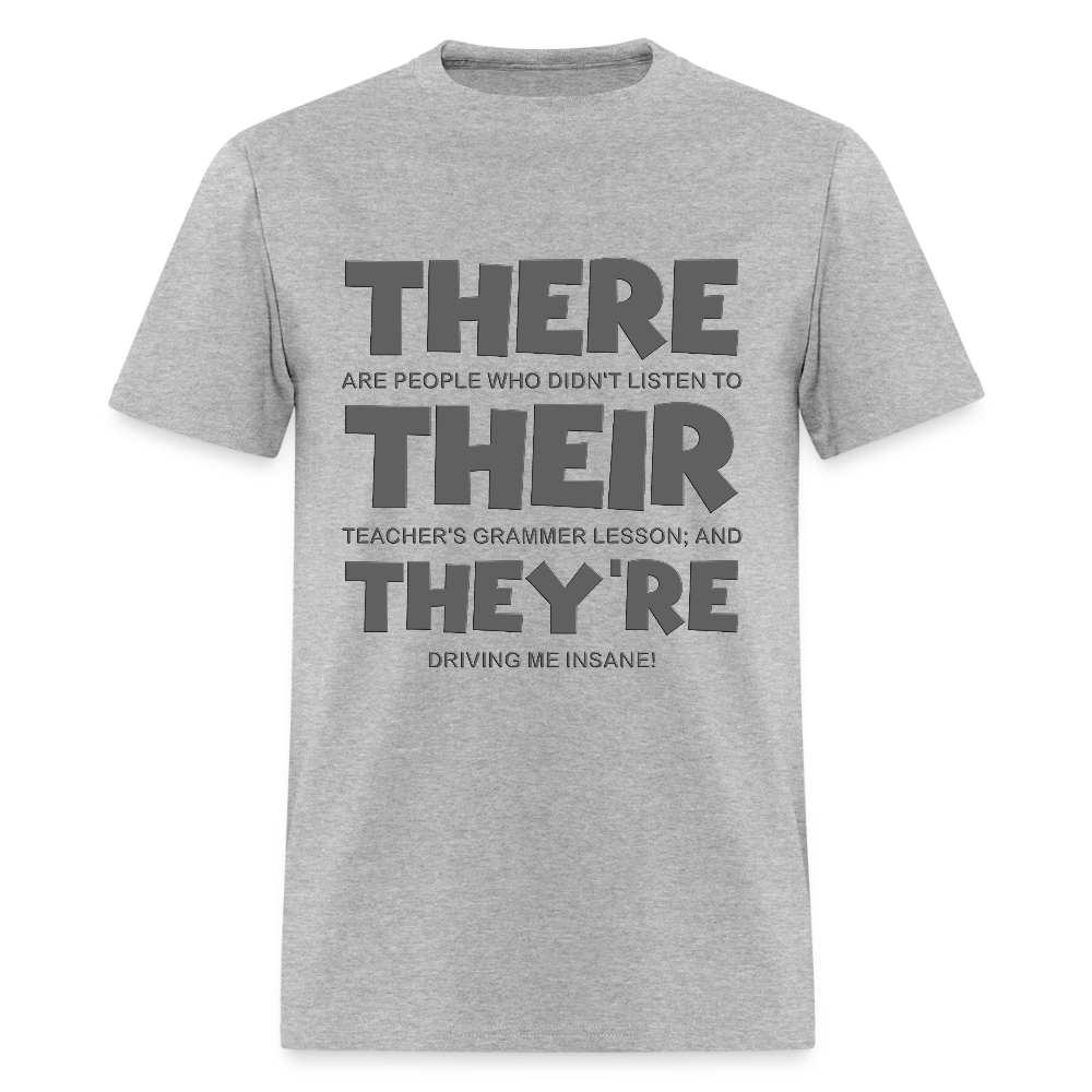 There Their They're Shirt, English Grammar, Funny Humor Teacher T-Shirt, Funny Shirt, Teaching Shirt, ESL School Shirt, English Teaching Shirt - heather gray