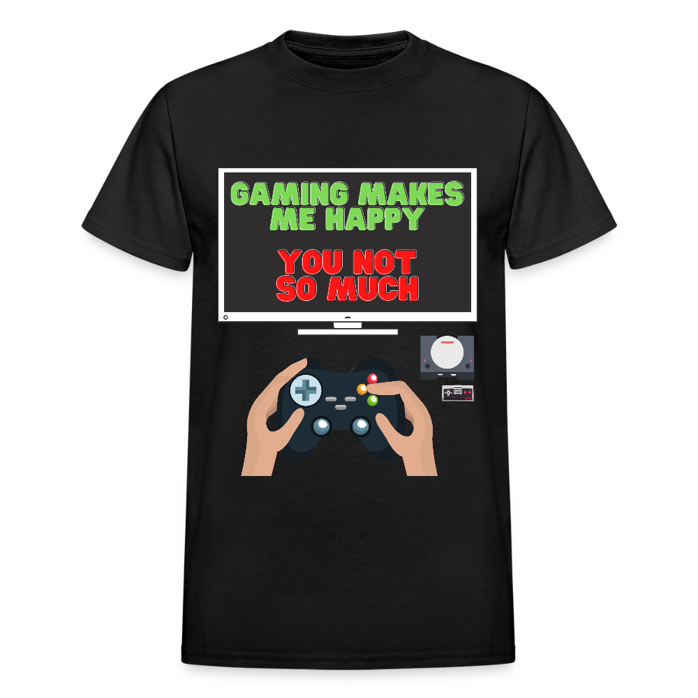 Gaming Makes Me Happy You Not So Much Shirt, Gaming Shirt, Gift For Gamer, Video Game Lover, Gaming T-Shirt - black