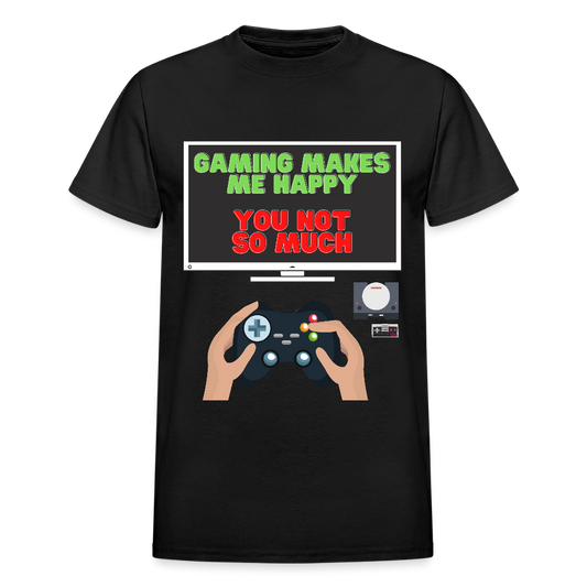 Gaming Makes Me Happy You Not So Much Shirt, Gaming Shirt, Gift For Gamer, Video Game Lover, Gaming T-Shirt - black