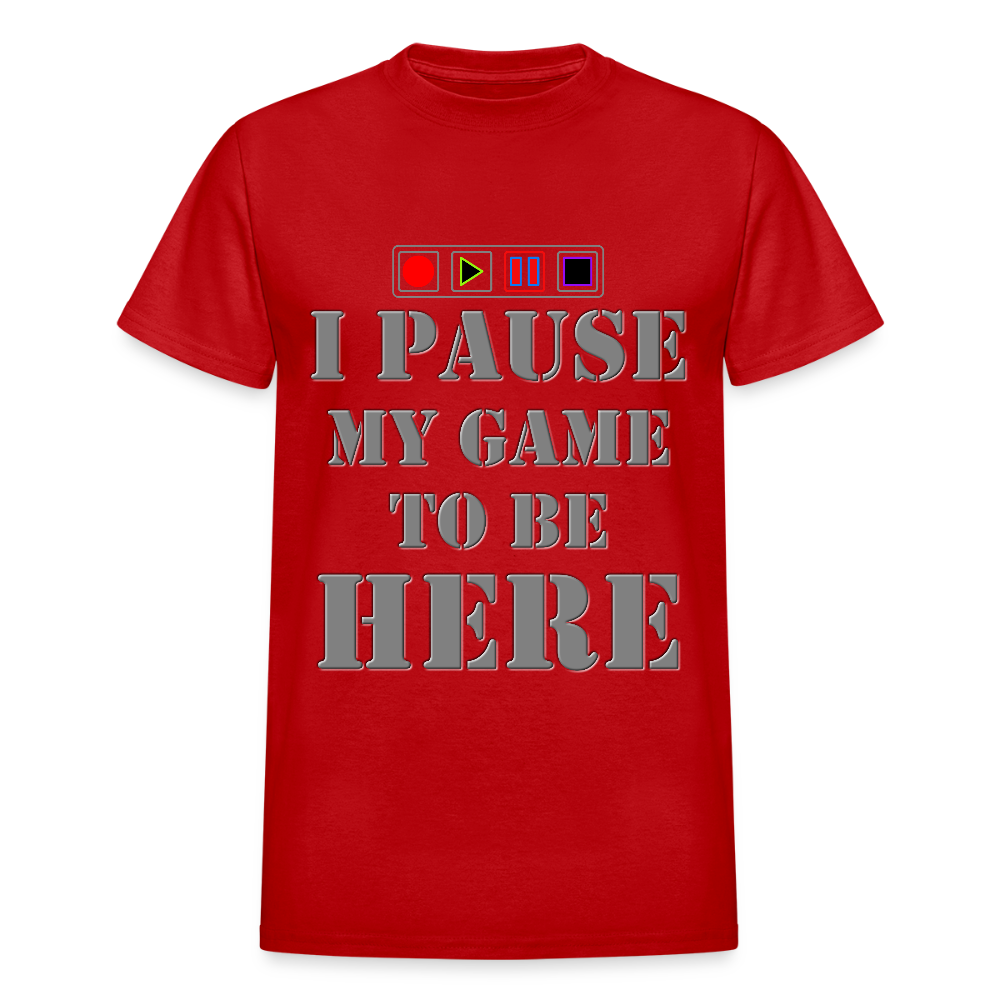 I paused my Game to Be Here Shirt, Gamer Shirt, Christmas Valentines Gift, Gamer Gift, Funny Gaming Shirt, Brothers Gift - red