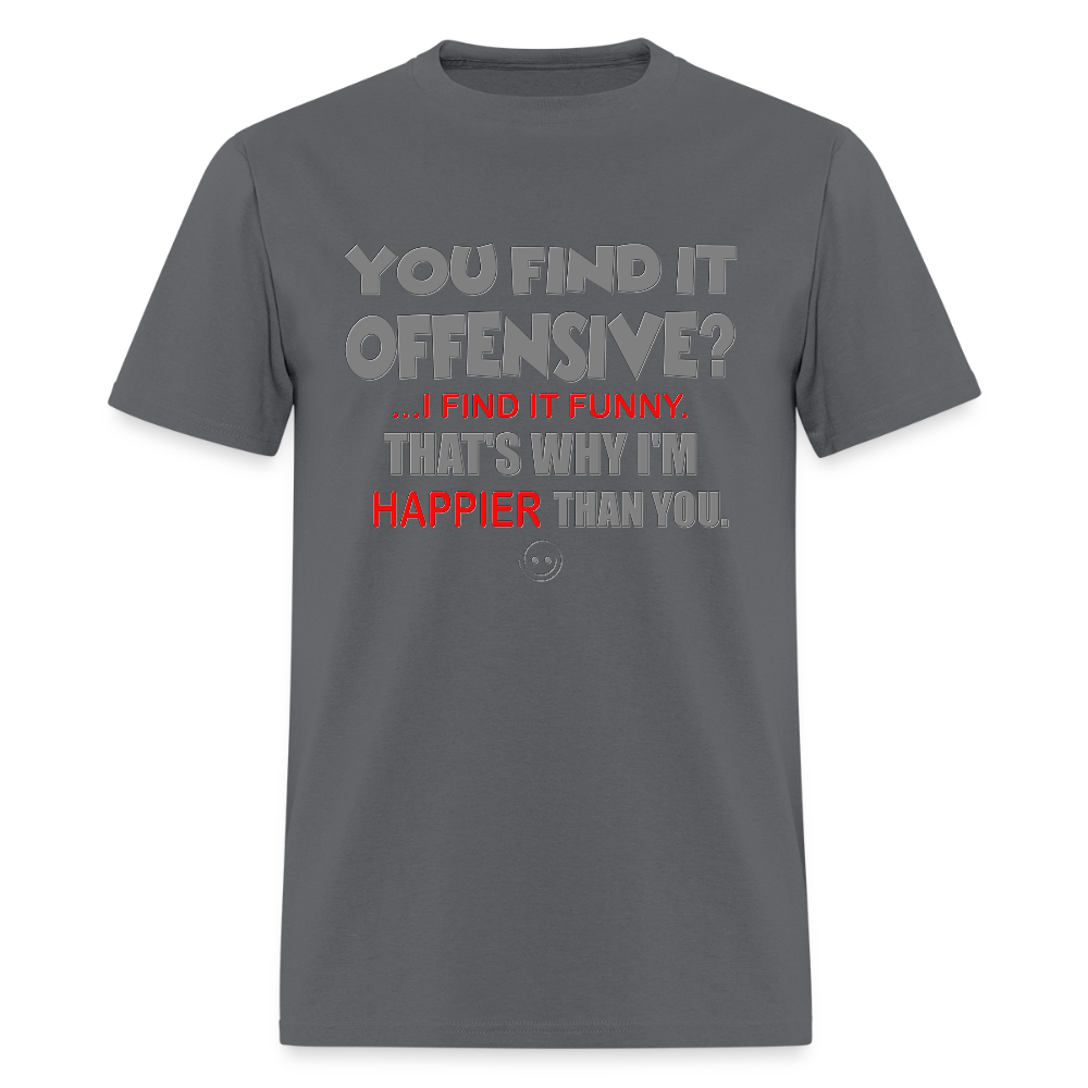 You Find It Offensive Shirt, Offensive Shirt, Adult Humor, Offensive SVG, Offensive T-Shirt, Insult Shirt, Funny Shirt, Fuck You, Funny Sayings, Gift For Him, Gift For Her, Offensive T Shirt, Gift For Dad - charcoal