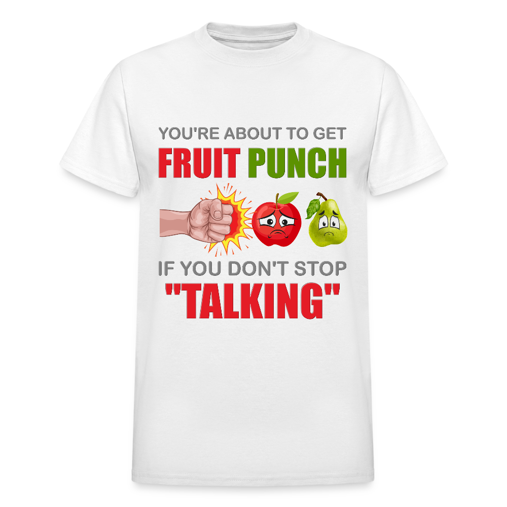You're About To Get Fruit Punch, Foodie Shirt, Foodie Gifts, Funny Food Shirt, Food Shirt, Gift For Foodie, Fruit Shirt, Apple Shirt, Pear Shirt, Physical Force Shirt - white