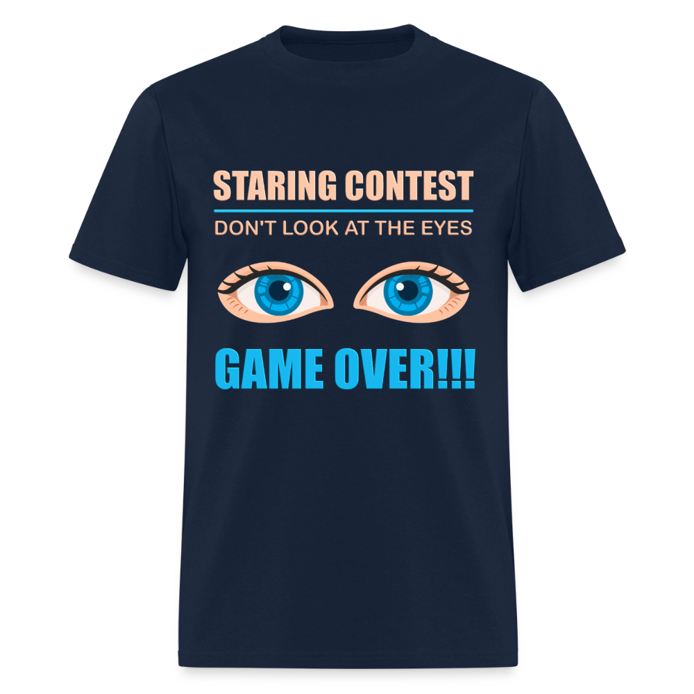 Staring Contest Shirt, Dont Look At The Eyes, Gama Over Shirt, Blue Eyes, Funny Shirt, Funny Saying, Funny Phrase - navy