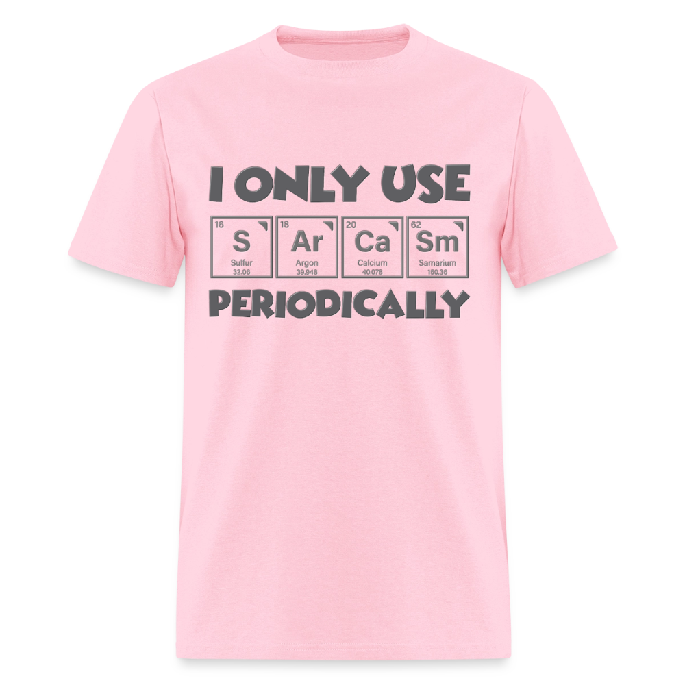 I Only Use Sarcasm Periodically Shirt, Science Shirt, Science Lover Shirt, Chemist Shirt, Chemistry Shirt, Science Gift, Funny Science, Scientist, Physics Shirt, Chemistry Teacher, Chemistry Student - pink
