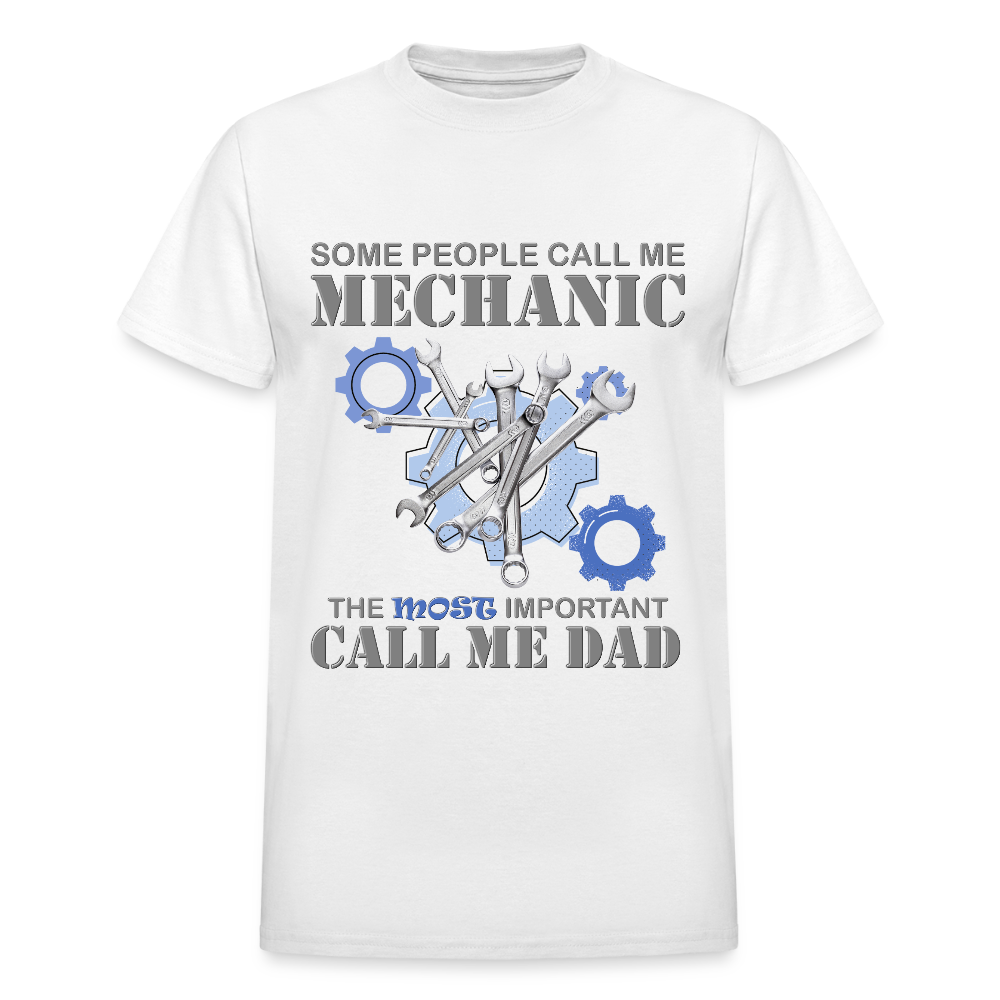 Gift For Mechanic Dad Shirt, Some People Call Me A Mechanic The Most Important Call Me Dad, Father's Day Gift For Car Lover, Funny Dad Gift - white