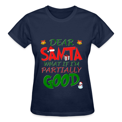 Christmas T Shirt, Ugly Christmas Shirt, Dear Santa What If I'm Partially Good, Christmas T-shirt, Xmas Santa, Dear Santa Define Good Shirt - navy