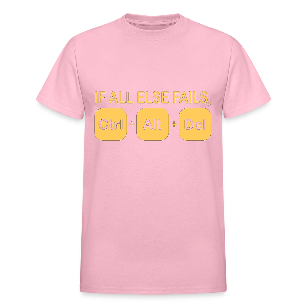 If all else fails ctrl alt del Shirt, Geek Nerd Shirt, Funny Computer Shirt, Quote Saying Shirt, IT Developer Shirt,Control Alt Delete Shirt - light pink