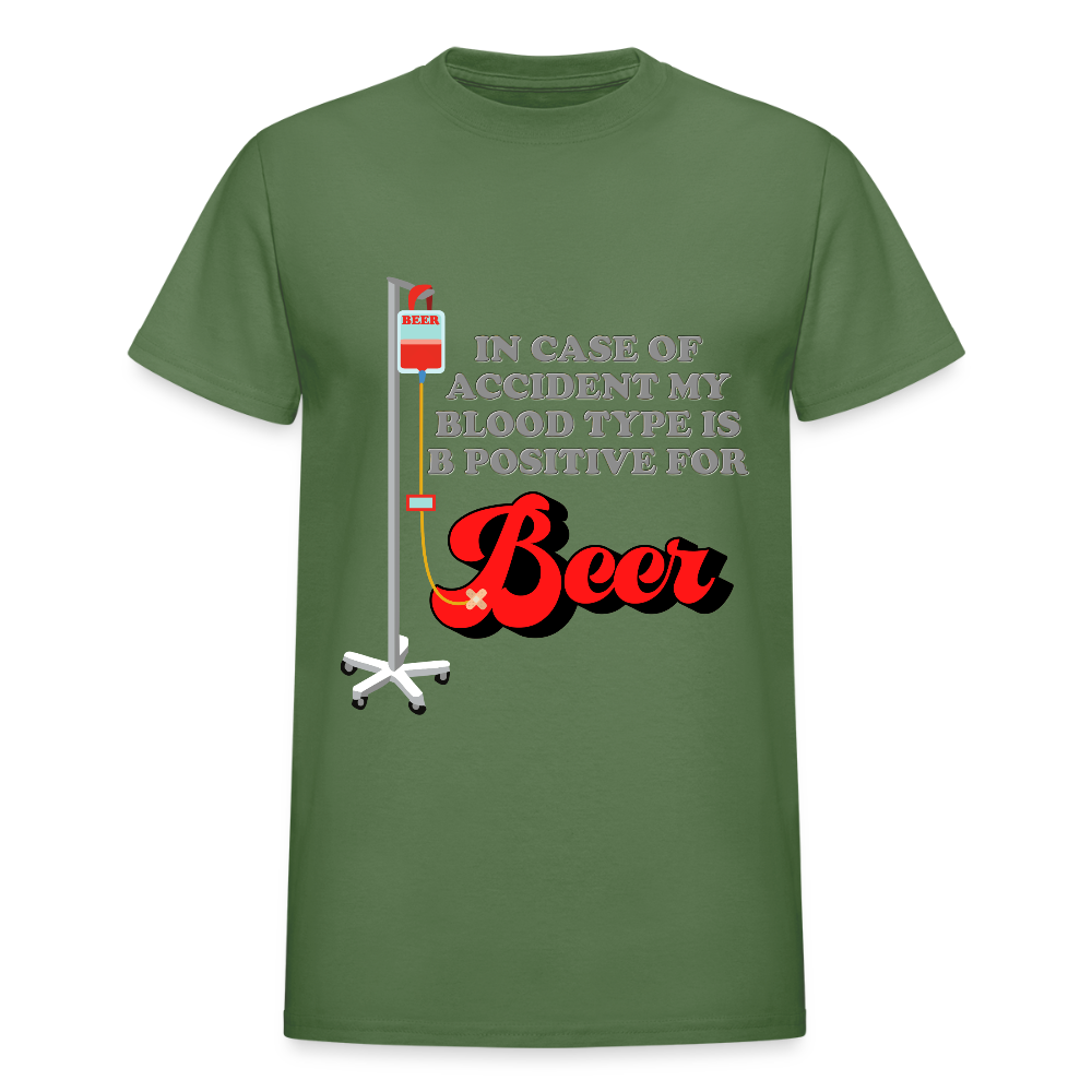 Brewing Beer Shirt, Beer Shirt, Drinking Shirt, Beer Geek, Craft Beer, In Case Of Accident My Blood Type Is B Positive For Beer Shirt - military green