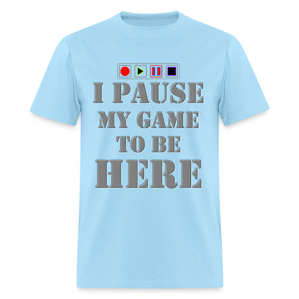 I paused my Game to Be Here Shirt, Gamer Shirt, Christmas Valentines Gift, Gamer Gift, Funny Gaming Shirt, Brothers Gift - powder blue