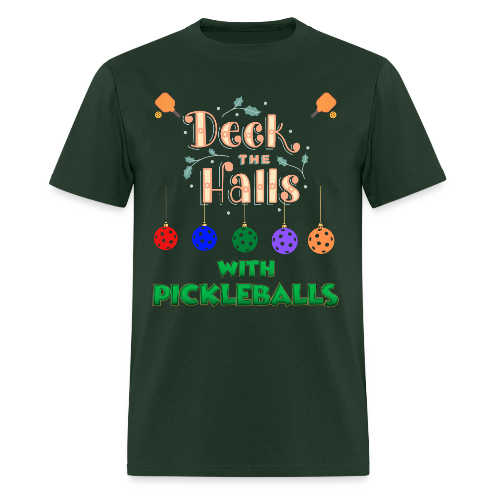 Deck The Halls With Pickleballs, Pickleball, Pickleball Player, Pickleball Christmas, Pickleball Paddle, funny pickleball Shirt - forest green