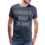 I Made a Hole In One Shirt, Hole In One, Golf Shirt, Gift For Him, Gift For Dad, Gift For Her, Birthday Golf Gift, Gifts For Friends, Gift For Husband, Golf Gift For Men - heather blue