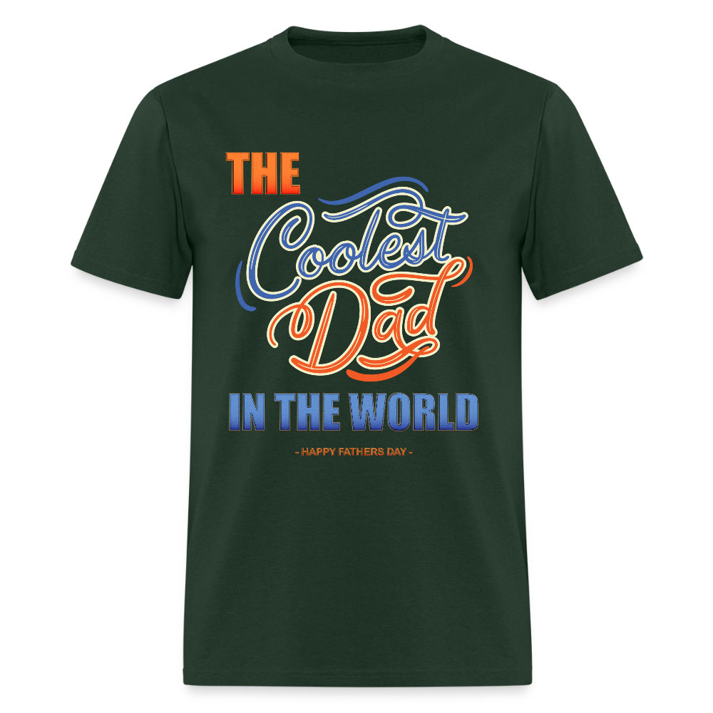 Father's Day Gift For Him The Coolest Dad In The World T Shirt Funny Dad Shirt Happy Fathers Day Dad Shirt Gift Funny Christmas Gift - forest green