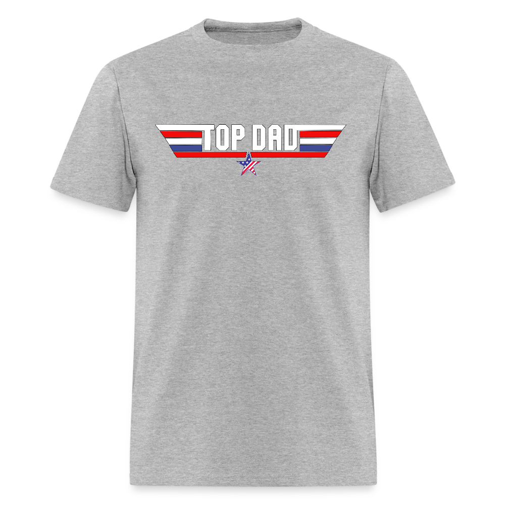 Fathers Day Gift, Top Dad Shirt, Top Dad T-Shirt, Gift For Dad, Funny Dad Shirt, Gift For Husband, Best Dad Shirt, Fathers Day Gift Idea - heather gray