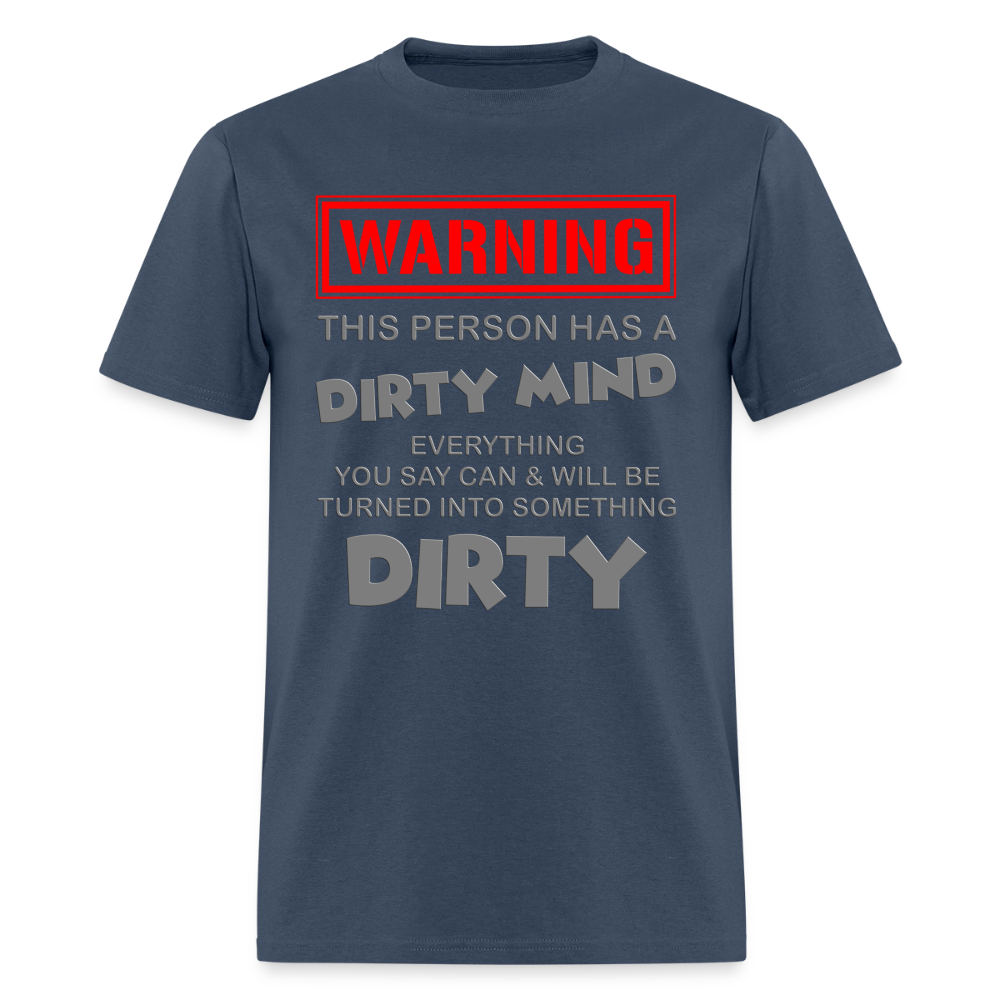 Warning Shirt, This Person Has A Dirty Mind, Adult Humor Shirt, The shocker symbol t-shirt, Inappropriate adult sexual humor, Funny Saying, Funny Phrase, Sarcastic Shirt, -  blue dusk