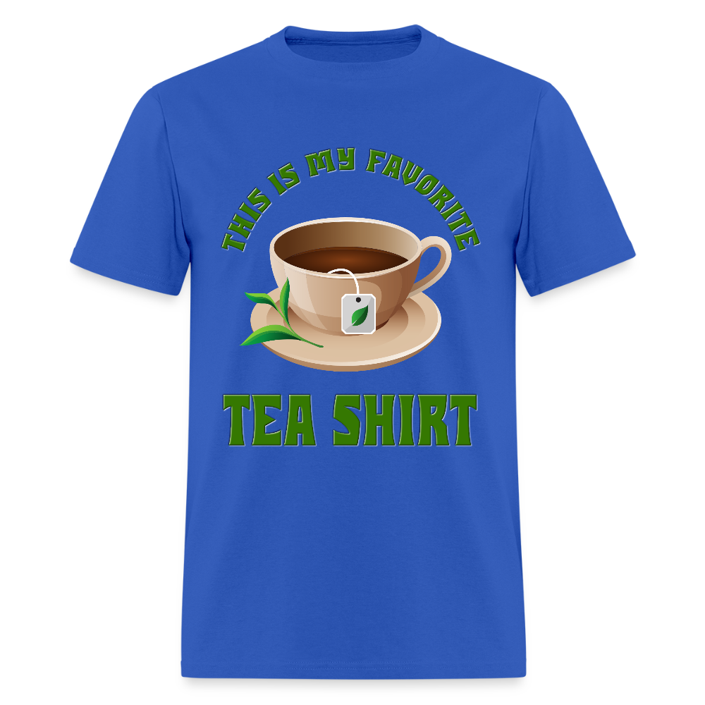 This Is My Favorite Tea Shirt, Funny Tea Shirt, Tea T-Shirt, Adult Humor Shirt, Hilarious, Sarcastic Shirt, Funny Shirt, Tea, Tea bag, Herbal Tea Shirt, Herbal Tea Tee - royal blue