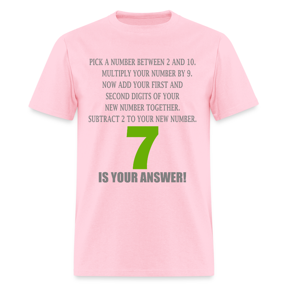 Problem Solving Math Teacher Shirt, Mathematics Shirt, Funny Joke Shirt, Answer Quote Lucky 7 Shirt, Mind Reading Sarcastic Cool - pink