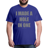 I Made a Hole In One Shirt, Hole In One, Golf Shirt, Gift For Him, Gift For Dad, Gift For Her, Birthday Golf Gift, Gifts For Friends, Gift For Husband, Golf Gift For Men - royal blue