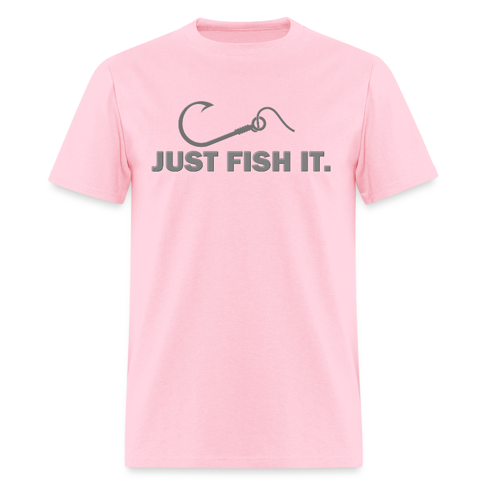 Funny Fishing Shirt, Just Fish It Shirt, Gift For Fisherman, Fishing Shirt, Fishing Gifts, Gift For Dad, Fisherman T shirt - pink