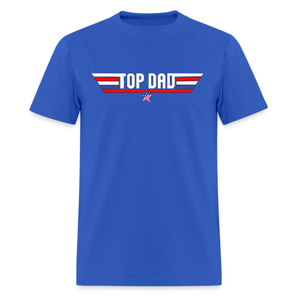 Fathers Day Gift, Top Dad Shirt, Top Dad T-Shirt, Gift For Dad, Funny Dad Shirt, Gift For Husband, Best Dad Shirt, Fathers Day Gift Idea - royal blue
