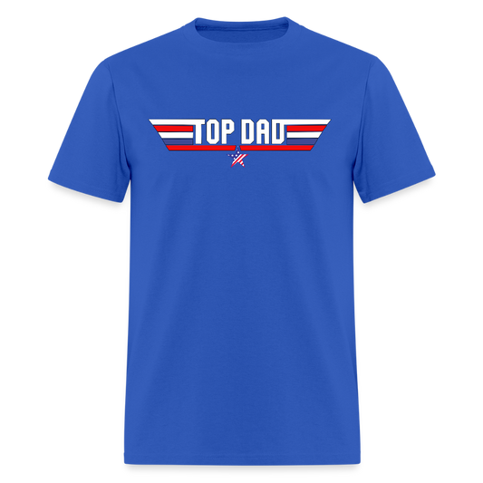 Fathers Day Gift, Top Dad Shirt, Top Dad T-Shirt, Gift For Dad, Funny Dad Shirt, Gift For Husband, Best Dad Shirt, Fathers Day Gift Idea - royal blue