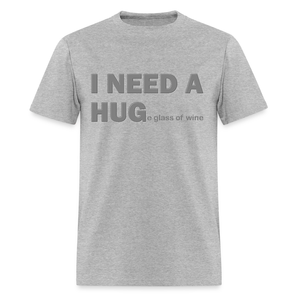I Need A Hug Shirt, Huge Glass Of Wine Shirt, Lonely Sad Unhappy Shirt, Valentines Day Shirt, Funny Valentines Shirt,Valentines Gift For Her - heather gray