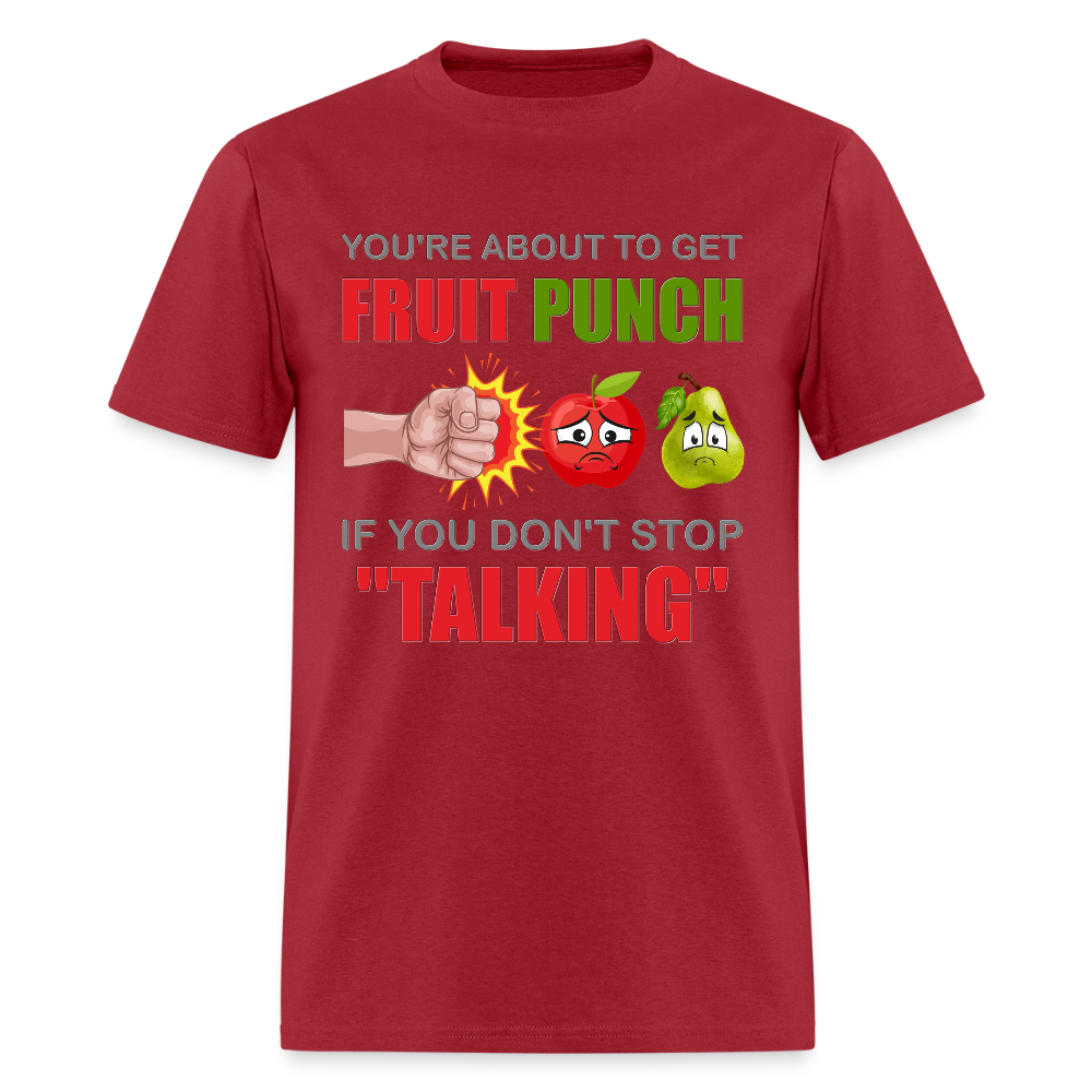 You're About To Get Fruit Punch, Foodie Shirt, Foodie Gifts, Funny Food Shirt, Food Shirt, Gift For Foodie, Fruit Shirt, Apple Shirt, Pear Shirt, Physical Force Shirt - dark red