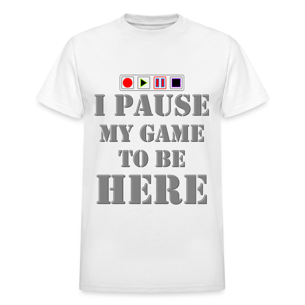 I paused my Game to Be Here Shirt, Gamer Shirt, Christmas Valentines Gift, Gamer Gift, Funny Gaming Shirt, Brothers Gift - white