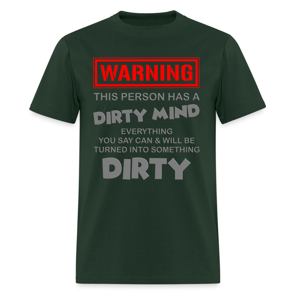 Warning Shirt, This Person Has A Dirty Mind, Adult Humor Shirt, The shocker symbol t-shirt, Inappropriate adult sexual humor, Funny Saying, Funny Phrase, Sarcastic Shirt, - forest green