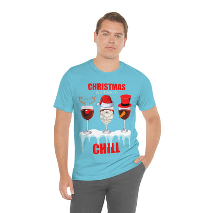 Christmas Is A Time To Chill, Chilling, Santa, Frosty The Snowman, Rudolf The Red Nose Reindeer, Wine, Wine Lover, Snow, Ice, Winter, Wine Glass