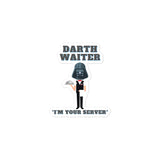 Darth Waiter I'm Your Server Dark Side Funny Darth Vader Star Wars Humor Bubble-free stickers