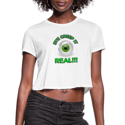 Creep It Real, Eye Creep It Real, Halloween, Scary, skull, haunted, horror, spook, howl, scream, party, October, dead, coffin, creepy, Women's Cropped T-Shirt - white