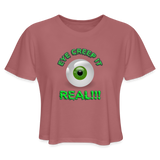 Creep It Real, Eye Creep It Real, Halloween, Scary, skull, haunted, horror, spook, howl, scream, party, October, dead, coffin, creepy, Women's Cropped T-Shirt - mauve