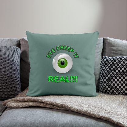 Creep It Real, Eye Creep It Real, Halloween, Scary, skull, haunted, horror, spook, howl, scream, party, October, dead, coffin, creepy, Throw Pillow Cover 18” x 18” - cypress green