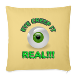 Creep It Real, Eye Creep It Real, Halloween, Scary, skull, haunted, horror, spook, howl, scream, party, October, dead, coffin, creepy, Throw Pillow Cover 18” x 18” - washed yellow