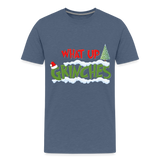 Christmas Gifts, What Up Grinches Shirt, Holiday Party, Funny Christmas Shirt, Family Christmas Shirts, Funny Holiday, Christmas Pajamas - heather blue