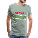 Christmas Gifts, What Up Grinches Shirt, Holiday Party, Funny Christmas Shirt, Family Christmas Shirts, Funny Holiday, Christmas Pajamas - steel green