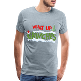 Christmas Gifts, What Up Grinches Shirt, Holiday Party, Funny Christmas Shirt, Family Christmas Shirts, Funny Holiday, Christmas Pajamas - heather ice blue