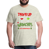 Drink Up Grinches Shirt, Christmas Gifts, Holiday Party, Funny Christmas Shirt, Family Christmas Shirts, Funny Holiday, What Up Grinches Tee - heather oatmeal