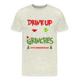 Drink Up Grinches Shirt, Christmas Gifts, Holiday Party, Funny Christmas Shirt, Family Christmas Shirts, Funny Holiday, What Up Grinches Tee - heather oatmeal