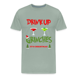 Drink Up Grinches Shirt, Christmas Gifts, Holiday Party, Funny Christmas Shirt, Family Christmas Shirts, Funny Holiday, What Up Grinches Tee - steel green