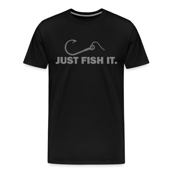 Funny Fishing Shirt, Just Fish It Shirt, Gift For Fisherman, Fishing Shirt, Fishing Gifts, Gift For Dad, Fisherman T shirt - black