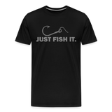 Funny Fishing Shirt, Just Fish It Shirt, Gift For Fisherman, Fishing Shirt, Fishing Gifts, Gift For Dad, Fisherman T shirt - black