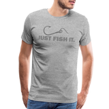 Funny Fishing Shirt, Just Fish It Shirt, Gift For Fisherman, Fishing Shirt, Fishing Gifts, Gift For Dad, Fisherman T shirt - heather gray